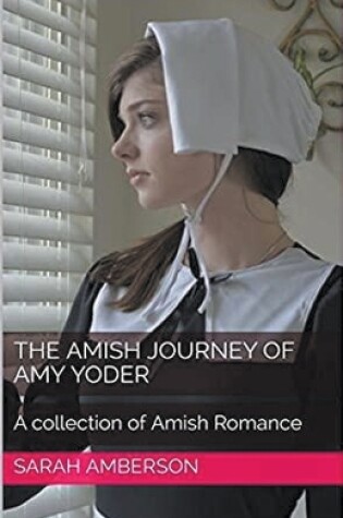 Cover of The Amish Journey of Amy Yoder