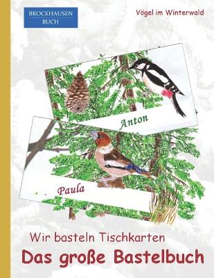 Book cover for Wir basteln Tischkarten - Das grosse Bastelbuch