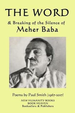 Cover of The Word & Breaking of the Silence of Meher Baba