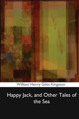 Cover of Happy Jack, and Other Tales of the Sea