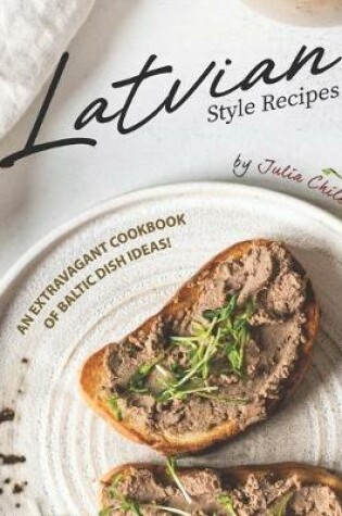 Cover of Latvian Style Recipes