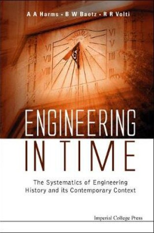 Cover of Engineering In Time: The Systematics Of Engineering History And Its Contemporary Context