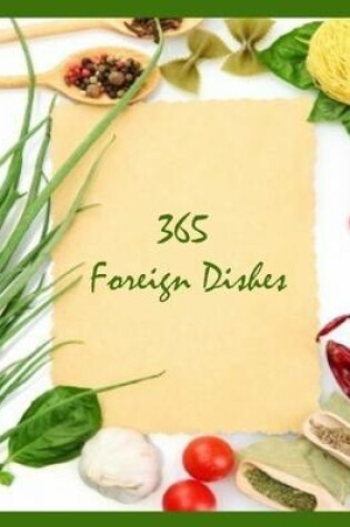 Cover of 365 Foreign Dishes (Illustrated)