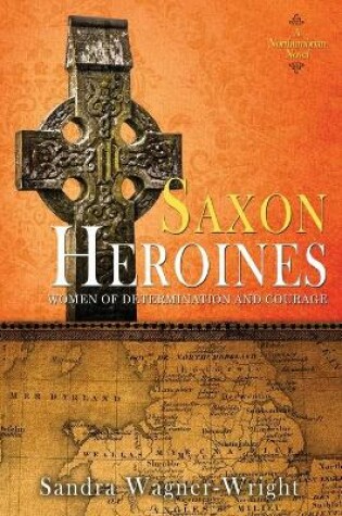 Cover of Saxon Heroines