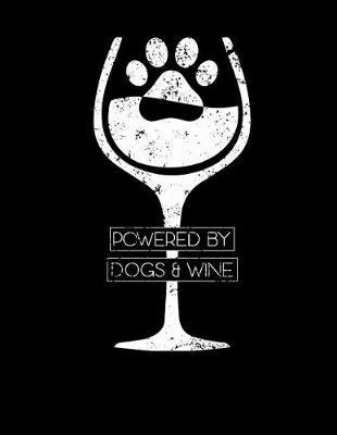 Book cover for Powered By Dogs And Wine