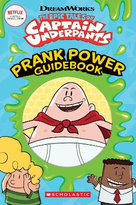 Book cover for The Epic Tales of Captain Underpants: Prank Power Guidebook