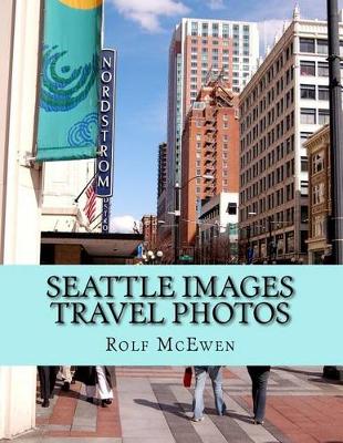 Book cover for Seattle Images --Travel Photos