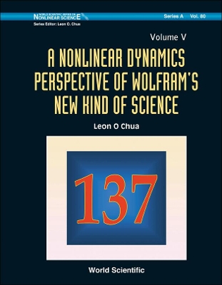 Book cover for Nonlinear Dynamics Perspective Of Wolfram's New Kind Of Science, A (Volume V)