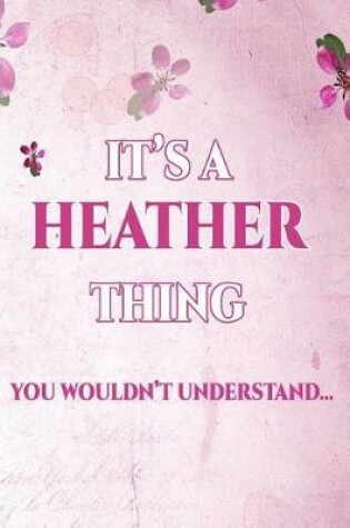 Cover of It's a Heather Thing You Wouldn't Understand