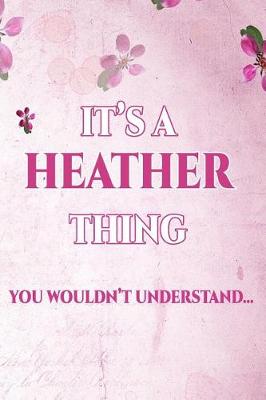 Book cover for It's a Heather Thing You Wouldn't Understand