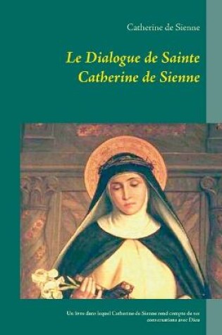 Cover of Le Dialogue de Sainte Catherine de Sienne