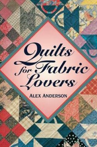 Cover of Quilts for Fabric Lovers