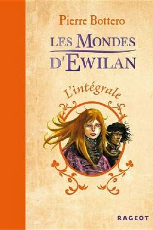 Cover of L'Integrale Les Mondes D'Ewilan