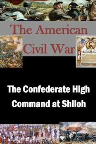 Cover of The Confederate High Command at Shiloh