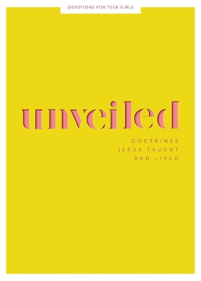 Cover of Unveiled Teen Girls' Devotional