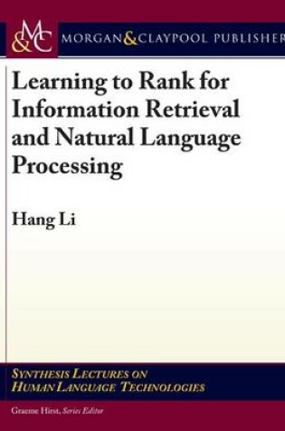 Cover of Learning to Rank for Information Retrieval and Natural Language Processing