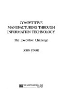 Book cover for Competitive Manufacturing Through Information Technology