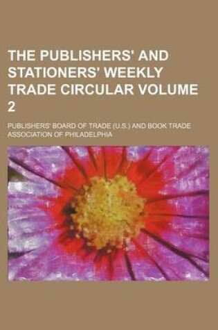 Cover of The Publishers' and Stationers' Weekly Trade Circular Volume 2