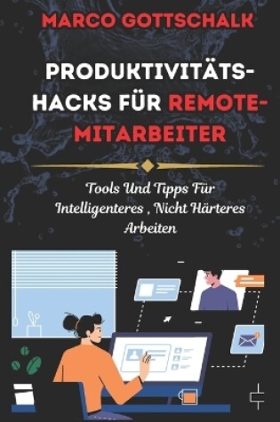 Cover of Produktivitäts-Hacks für Remote-Mitarbeiter