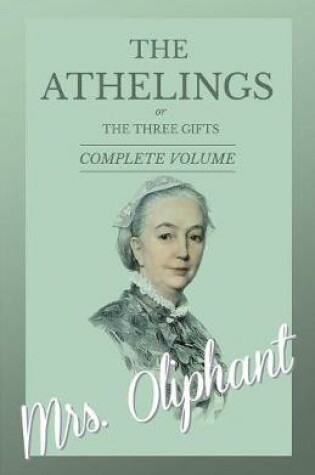 Cover of The Athelings, or the Three Gifts - Complete Volume