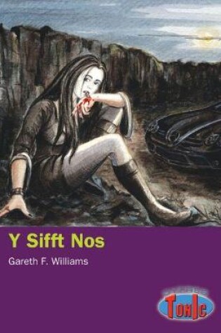 Cover of Cyfres Tonic 5: Sifft Nos, Y