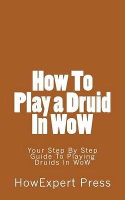 Book cover for How to Play a Druid in Wow