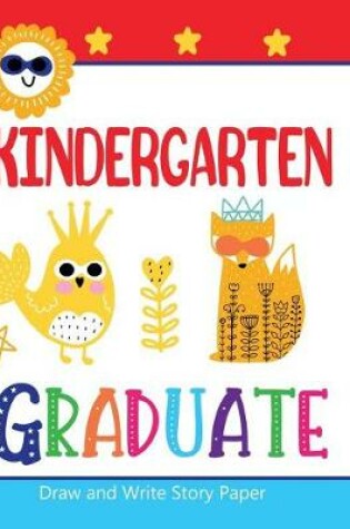 Cover of Kindergarten Graduate Draw and Write Story Paper