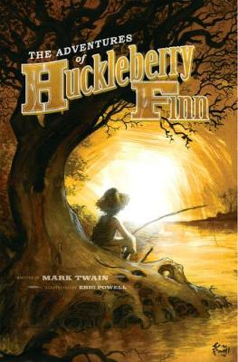 Book cover for The Adventures Of Huckleberry Finn With Illustrations By Eric Powell