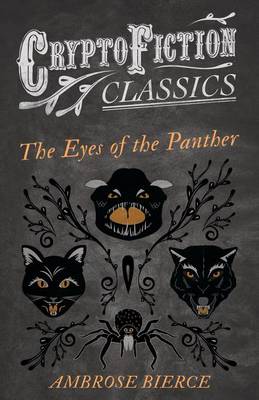 Book cover for The Eyes of the Panther (Cryptofiction Classics - Weird Tales of Strange Creatures)