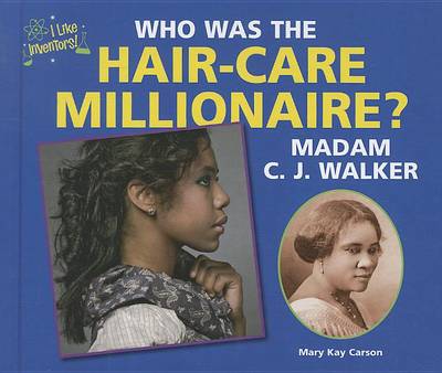 Cover of Who Was the Hair-Care Millionaire? Madam C.J. Walker