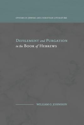 Cover of Defilement and Purgation in the Book of Hebrews