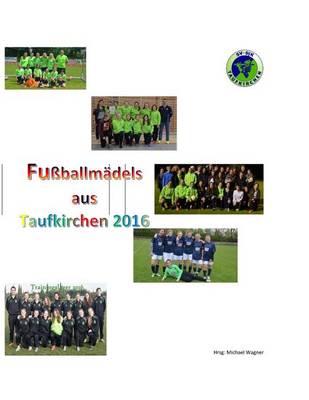 Book cover for Fussballmadels aus Taufkirchen 2015/2016