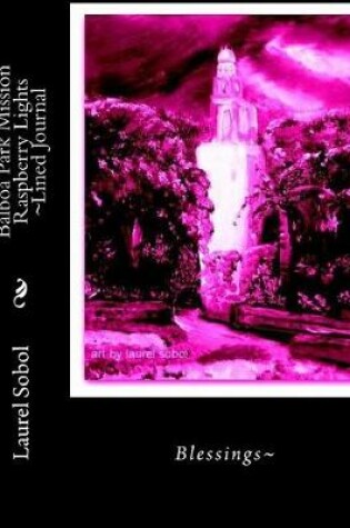 Cover of Balboa Park Mission Raspberry Lights Lined Journal