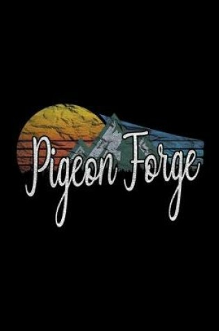 Cover of Pigeon Forge