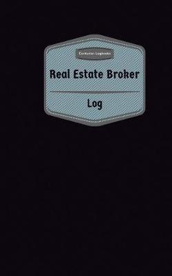 Book cover for Real Estate Broker Log (Logbook, Journal - 96 pages, 5 x 8 inches)