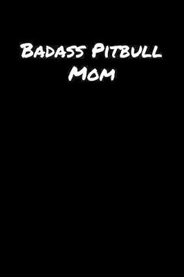 Book cover for Badass Pitbull Mom