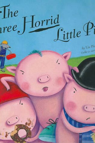Cover of The Three Horrid Little Pigs