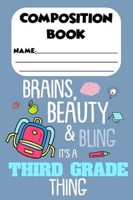 Book cover for Composition Book Beauty, Brains & Bling It's A Third Grade Thing
