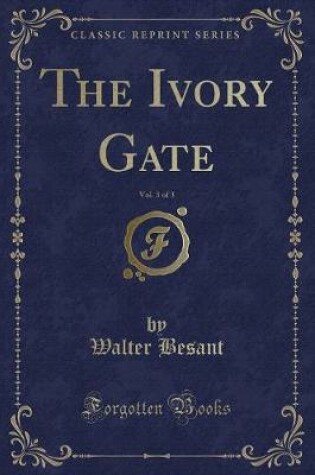 Cover of The Ivory Gate, Vol. 3 of 3 (Classic Reprint)