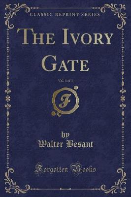 Book cover for The Ivory Gate, Vol. 3 of 3 (Classic Reprint)