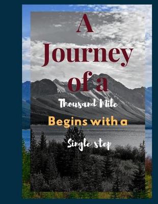 Book cover for A Journey of a Thousand Mile Begins with a Single Step