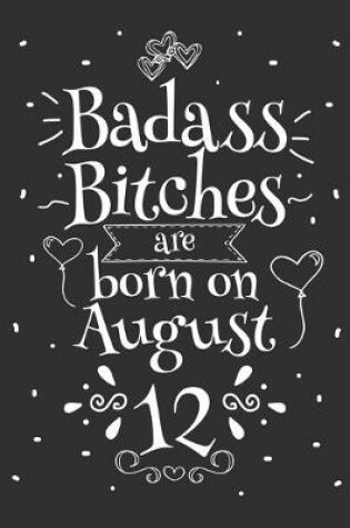 Cover of Badass Bitches Are Born On August 12