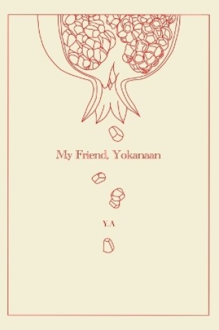 Cover of My Friend, Yokanaan.