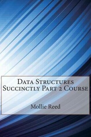 Cover of Data Structures Succinctly Part 2 Course