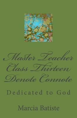 Book cover for Master Teacher Class Thirteen Denote Connote