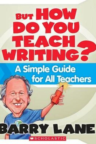 Cover of But How Do You Teach Writing?