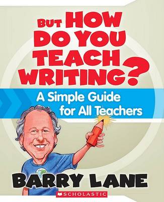 Book cover for But How Do You Teach Writing?