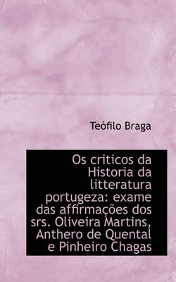 Book cover for OS Criticos Da Historia Da Litteratura Portugeza