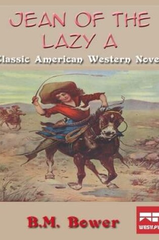 Cover of Jean of the Lazy A: Classic American Western Novel