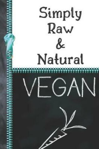 Cover of Simply Raw & Natural Vegan